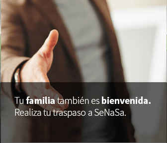 Tu familia también es bienvenida. Realiza tu traspaso a SeNaSa