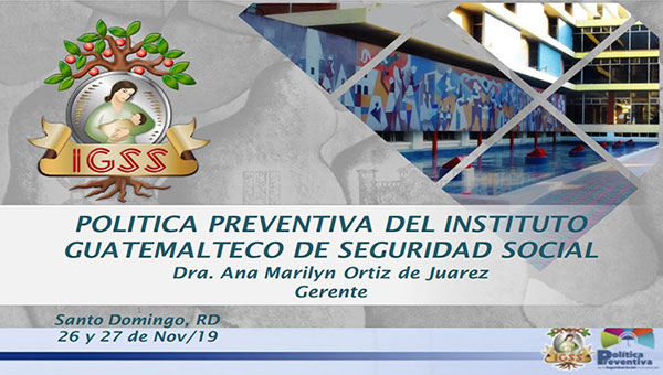 Política preventiva del Instituto Guatemalteco de Seguridad Social