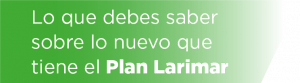 Lo que debes saber sobre lo nuevo que tiene el plan larimar